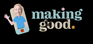 Making Good tv show